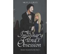 Skyla Gray The Imaginary Friend's Obsession (Tascabile)