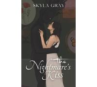 Skyla Gray The Nightmare's Kiss (Tascabile) Monster Research Facility