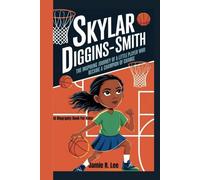 SKYLAR DIGGINS-SMITH: The Inspiring Journey of a Little Player Who Became a Champion of Change (A Biography Book For Kids)