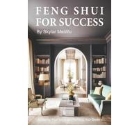 Skylar Meiwu Feng Shui for Success (Tascabile)
