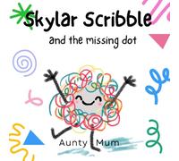 Skylar Scribble: and the Missing Dot