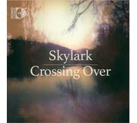 Skylark Skylark: Crossing Over (CD) Album with Blu-ray Audio