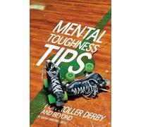 Skyler Dean Weitz Naomi Sweetart Weitz Mental Toughness Tips (Tascabile)