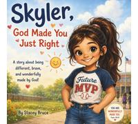 Skyler, God Made You Just Right
