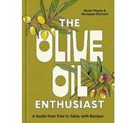 Skyler Mapes Giuseppe Morisani The Olive Oil Enthusiast (Copertina rigida)
