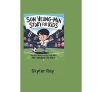 Skyler Ray Son Heung-min story for kids (Tascabile)