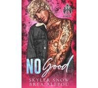 Skyler Snow Brea Alepou No Good (Tascabile) Hitters MC Club