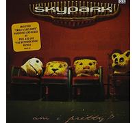 Skypark - Am I Pretty?