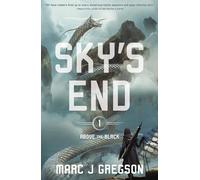 Sky's End: A YA Epic of Deadly Trials, Skyships, and Monster Battles: 1