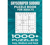 Skyscraper Sudoku Puzzle Book For Adults - 1000+ Puzzles - Easy, Medium and Hard: 9x9 Sudoku Variation, Jumbo Book of Sudoku Puzzles