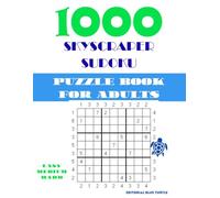 Skyscraper Sudoku Puzzle Book for Adults - 1000 Puzzles: Easy, Medium & Hard Skyscraper Logic Puzzles | Advanced Sudoku Brain Games | Large Print Number Grid Challenges