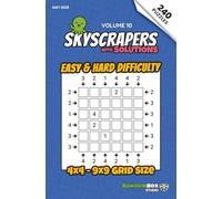 Skyscrapers (Towers): 240 Easy to Hard Logic Number Puzzles: Volume 10 - Challenging Puzzles for Adults and Sudoku Lovers