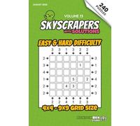 Skyscrapers (Towers): 240 Easy to Hard Logic Number Puzzles: Volume 13 - Challenging Puzzles for Adults and Sudoku Lovers