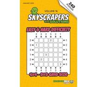Skyscrapers (Towers): 240 Easy to Hard Logic Number Puzzles: Volume 16 - Challenging Puzzles for Adults and Sudoku Lovers