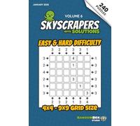 Skyscrapers (Towers): 240 Easy to Hard Logic Number Puzzles: Volume 6 - Challenging Puzzles for Adults and Sudoku Lovers