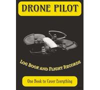SkyTrack Ledger Commercial Drone Flight BIG BOOK, Maintenance & Safety Log, Hardcover 8.25 x 11, 400 flights: A Complete Flight, Compliance, and Maintenance Record for Professional Drone Pilots
