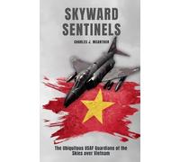 Skyward Sentinels: The Ubiquitous USAF Guardians of the Skies over Vietnam