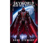 SkyWorld: Dead Man Walking (Book Three)