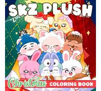 SKZ Plush Christmas Coloring Book: Playful Winter Days Coloring Pages featuring K-Pop Boy Group Mascots, Seasonal Scenes, and Cute Activities Illustrations for Fans to Feel Cozy and Creative