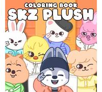 SKZ Plush Coloring Book: Playful Coloring Pages with Musical Character Designs for K-Pop Fans Fun & Creativity