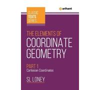 SL Loney The Elements of Coordinate Geometry Part-1 Cartesian Coordi (Tascabile)