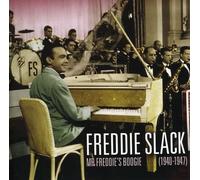Slack, Freddie - Mister Freddie's Boogie!