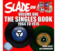 SLADE ON 45 VOLUME ONE - THE SINGLES BOOK 1964 - 1976