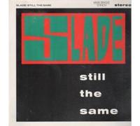 SLADE - STILL THE SAME 12 inch (12" Vinyl) GERMAN RCA 1987