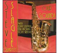 Slagle Steve Quartet - Our Sound