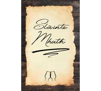 Slàinte Mhath: Whisky Tasting Journal - Detailed Log Book Tracker to Record and Rate Scotch and Bourbon Reviews | Great Gift for Whiskey Lovers