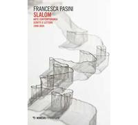 Slalom. Arte contemporanea. Scritti e letture 1990-2024