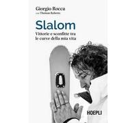 Slalom. Vittorie e sconfitte tra le curve della mia vita