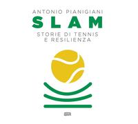 Slam. Storie di tennis e resilienza