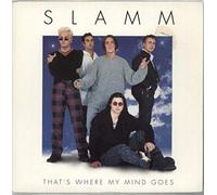 Slamm - That's Where My Mind Goes