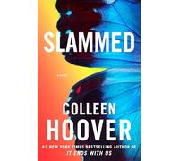 Slammed: A Novel: Volume 1