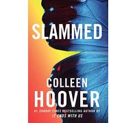 Slammed: From the bestselling author of IT ENDS WITH US