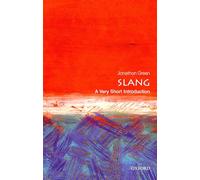 Slang: A Very Short Introduction – Oxford University Press