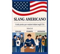 Slang Americano: Guida pratica per studenti italiani negli USA