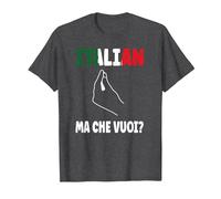 Slang Italiano Divertente ma Che Vuoi Pizzicato Dita Mano Gesto Maglietta, Uomo, Grigio Scuro, XXL
