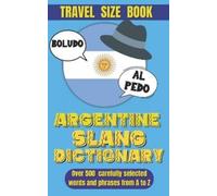 Slang World Argentine Slang Dictionary (Tascabile) Slang Dictionary