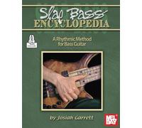 Slap Bass Encyclopedia: A Rhythmic Method for Bass Guitar