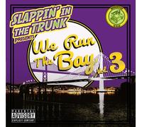 Slappin' In The Trunk - We Run The Bay Vol. 3