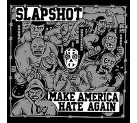 Slapshot - Make America Hate Again (Limited Edt.)