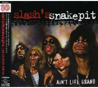 Slash S Snakepit - Ain T Life Grand