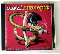 Slash S Snakepit - It S Five O Clock Somewhere