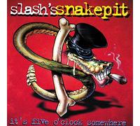 Slash's Snakepit - It's Five O'Clock Somewhere