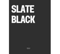 Slate Black: The Coffee Table Book