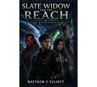 Slate Widow Chronicles: Slate Widow and the Reach