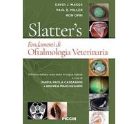 Slatter's fondamenti di oftalmologia veterinaria