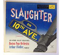 Slaughter on 10th Ave.(complete) and Other Ballet Selections